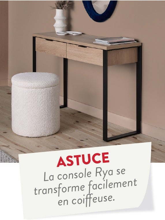 La console RYA se transforme facilement en coiffeuse