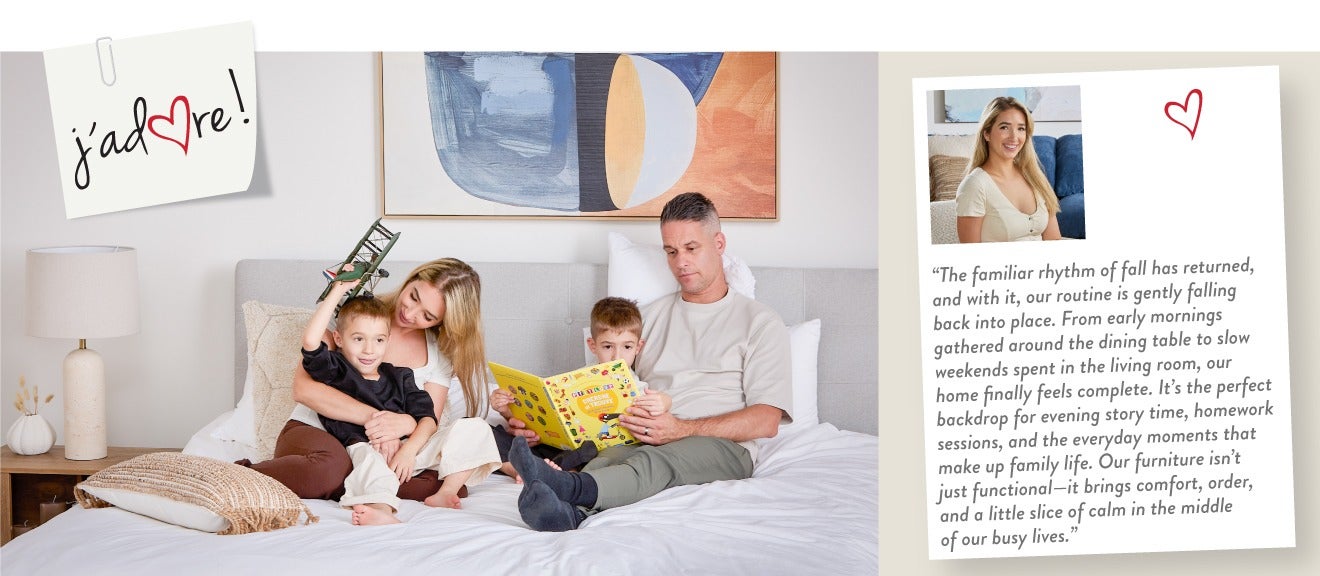 “The familiar rhythm of fall has returned, and with it, our routine is gently falling back into place. From early mornings gathered around the dining table to slow weekends spent in the living room, our home finally feels complete. It’s the perfect backdr