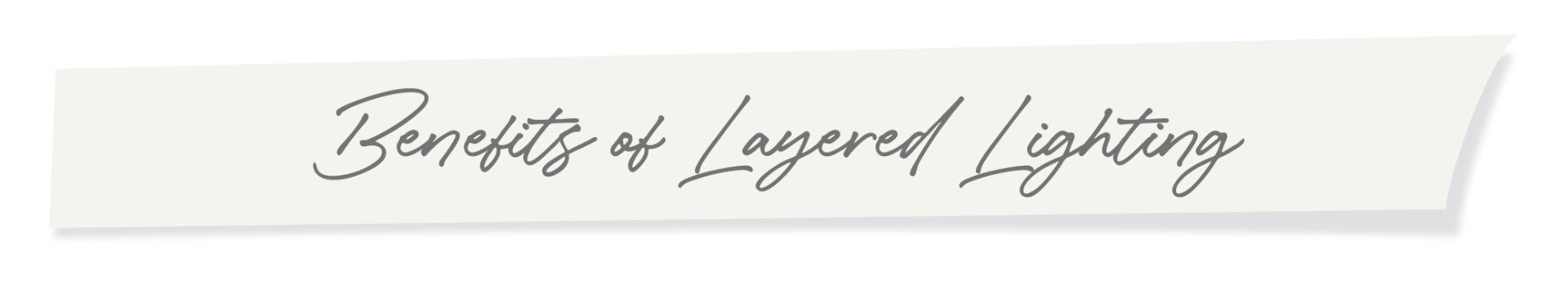 Benefits of Layered Lighting